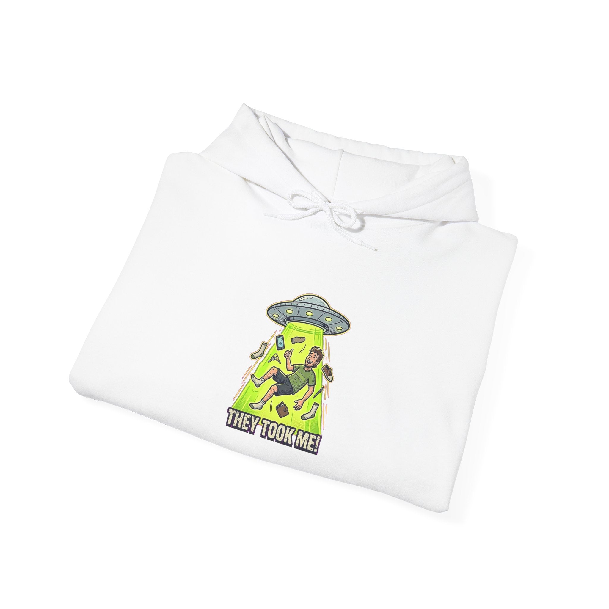They Took Me! — Hoodie