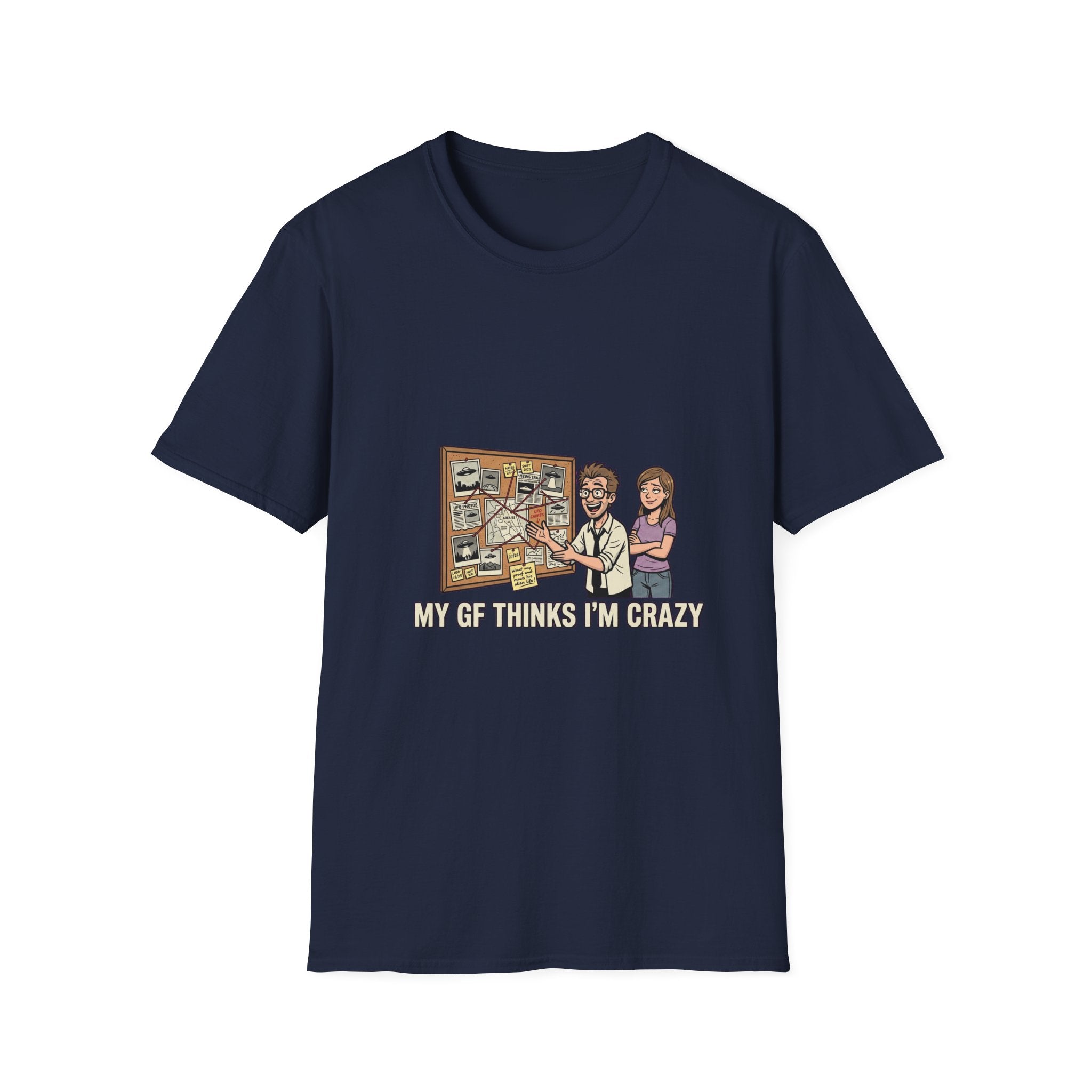 My GF Thinks I'm Crazy Tee