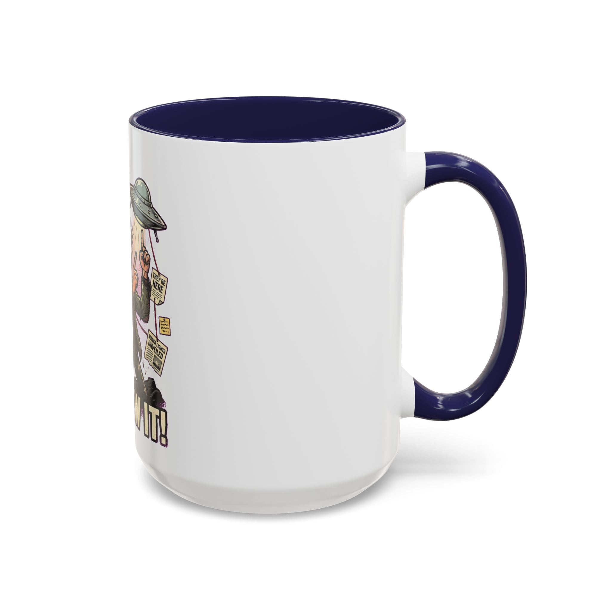 I Knew It! — Accent Mug
