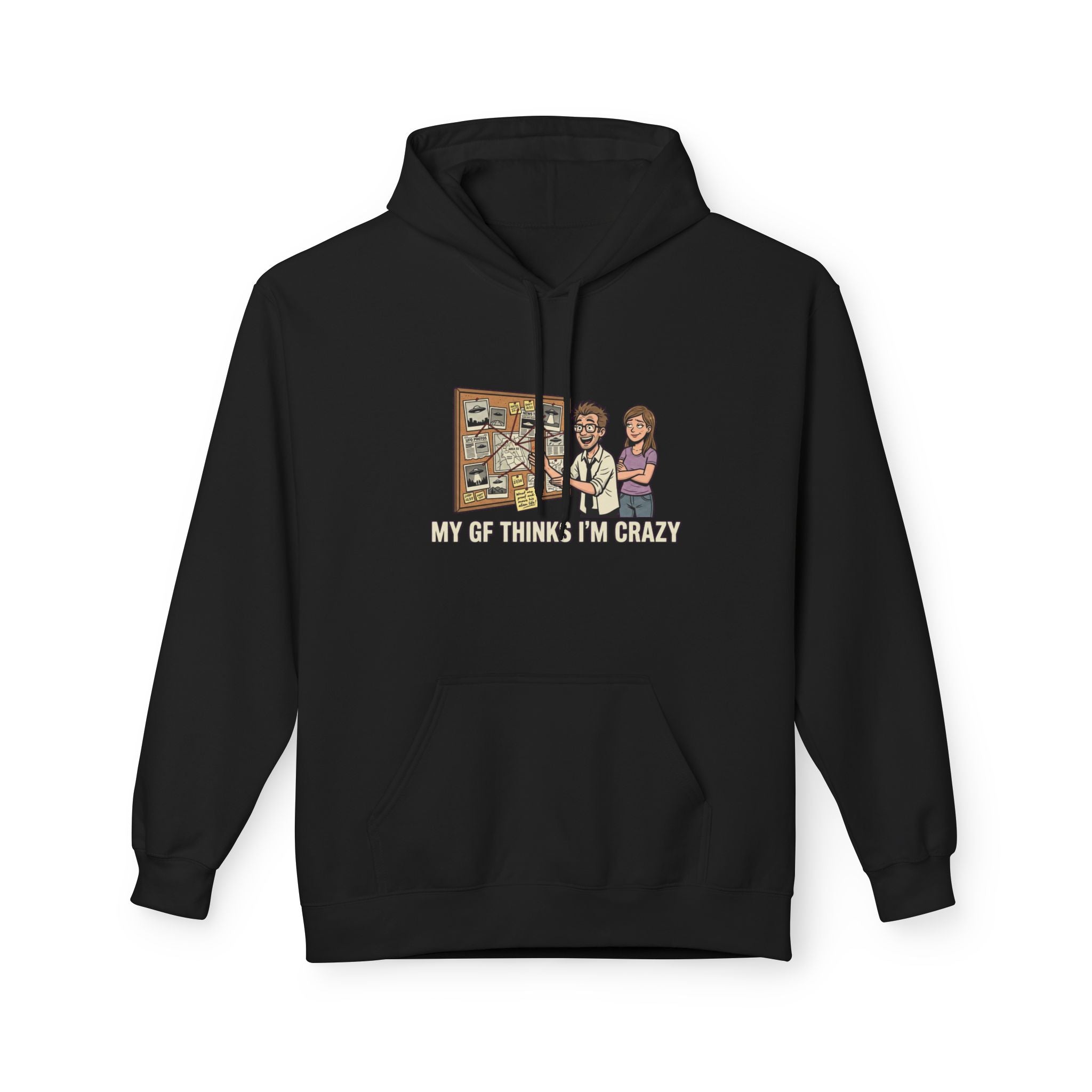 My GF Thinks I'm Crazy — Midweight Fleece Hoodie