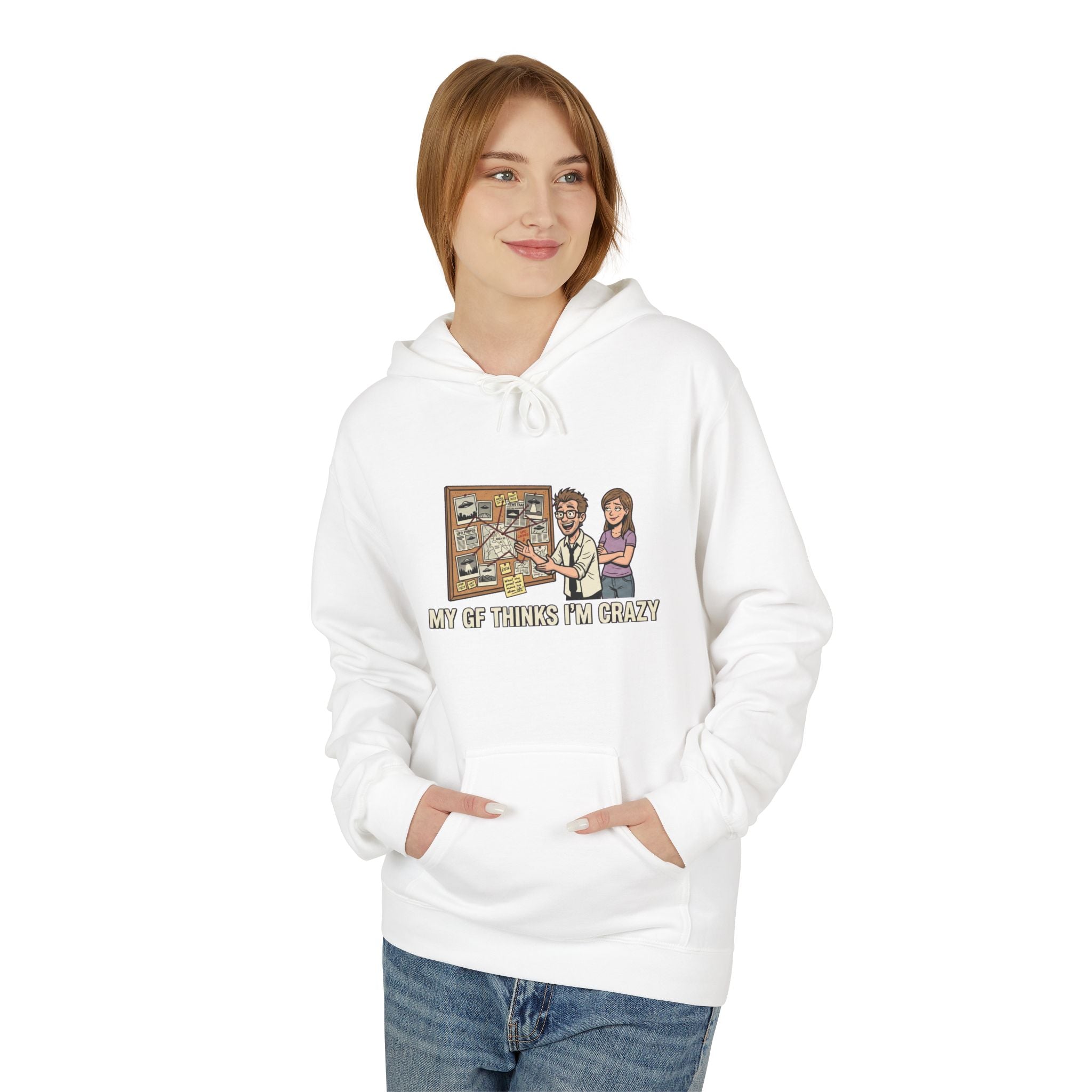 My GF Thinks I'm Crazy — Midweight Fleece Hoodie