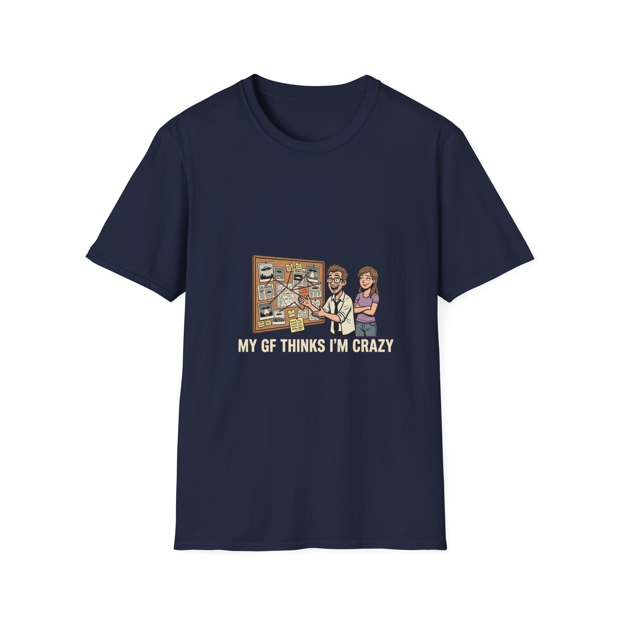My GF Thinks I'm Crazy Tee