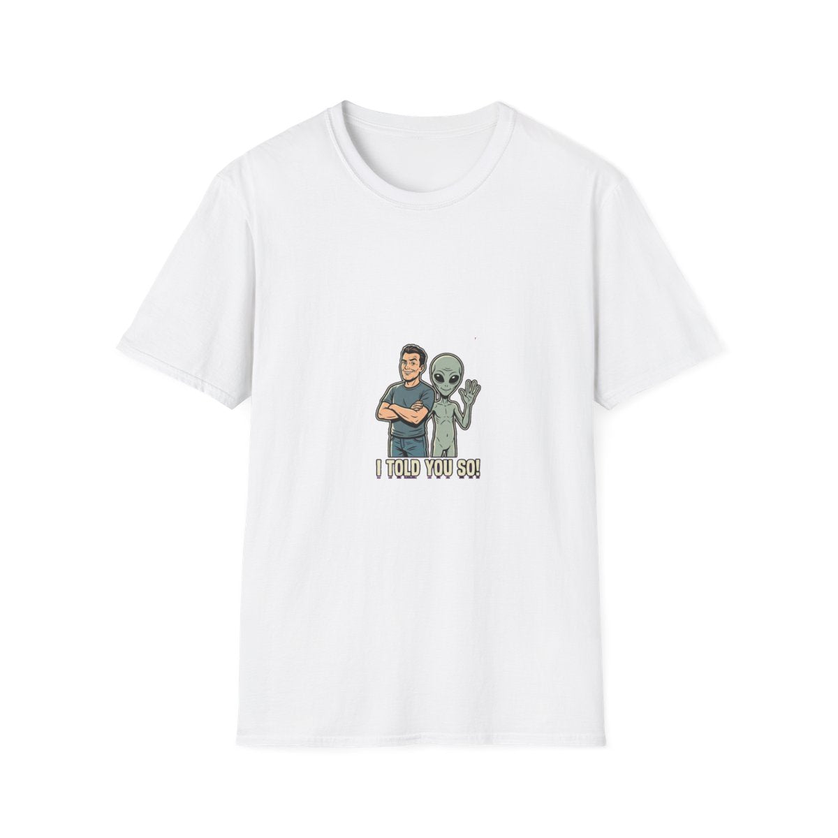 I Told You So tee front